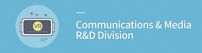 Communications & Media R&D Division